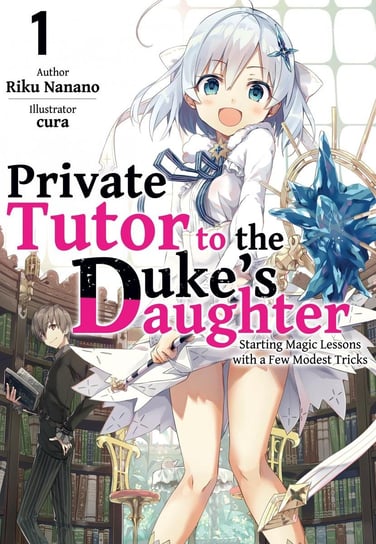 Private Tutor to the Duke’s Daughter: Volume 1 - ebook epub Riku Nanano