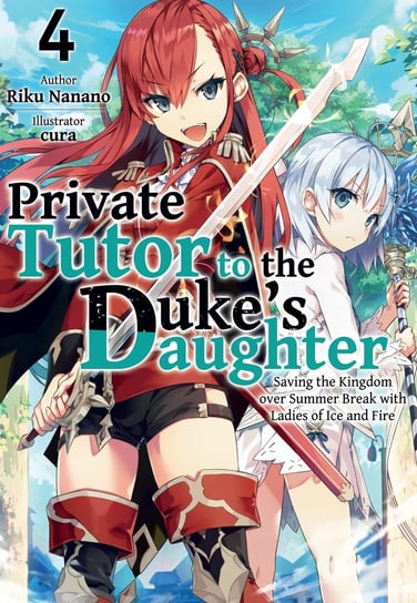 Private Tutor to the Duke’s Daughter. Volume 4 Riku Nanano