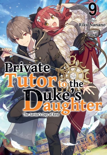 Private Tutor to the Duke's Daughter. Volume 9 Riku Nanano