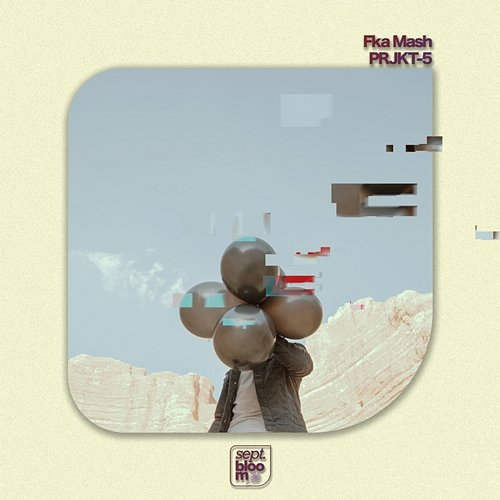 PRJKT-5 Fka Mash