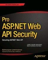 Pro ASP.NET Web API Security Lakshmiraghavan Badrinarayanan