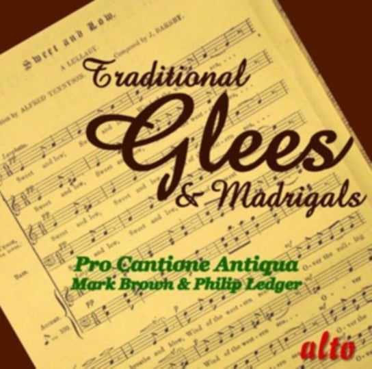 Pro Cantione Antiqua: Traditional Glees And Madrigals Alto