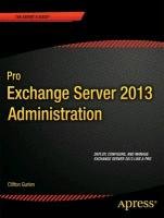Pro Exchange Server 2013 Administration Wesselius Jaap