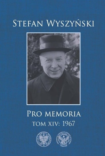 Pro memoria Tom 14: 1967 Wyszyński Stefan