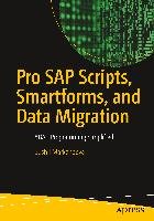 Pro SAP Scripts, Smartforms, and Data Migration Markandeya Sushil