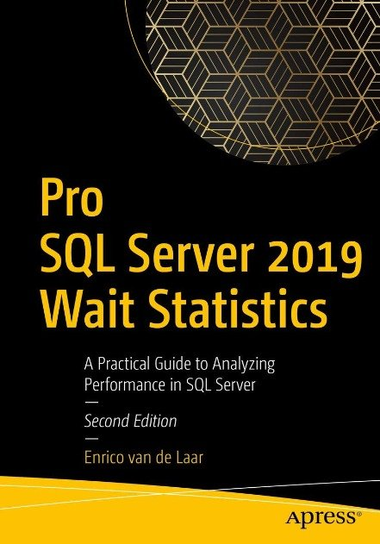 Pro SQL Server 2019 Wait Statistics: A Practical Guide to Analyzing Performance in SQL Server Opracowanie zbiorowe
