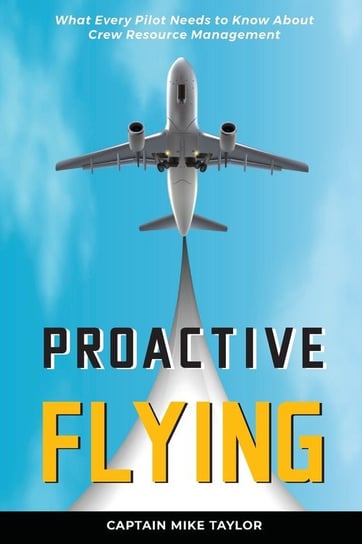 Proactive Flying Mike Taylor