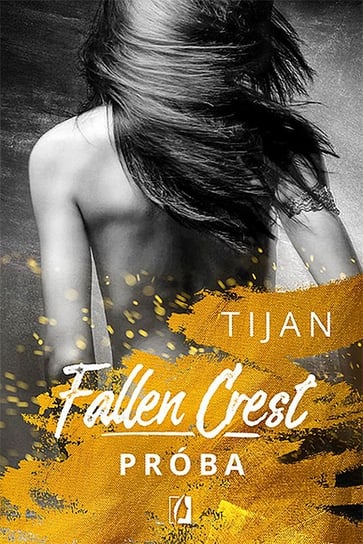 Próba. Fallen Crest. Tom 4 Tijan