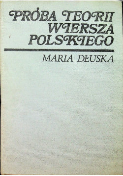 Próba teorii wiersza polskiego Dłuska Maria