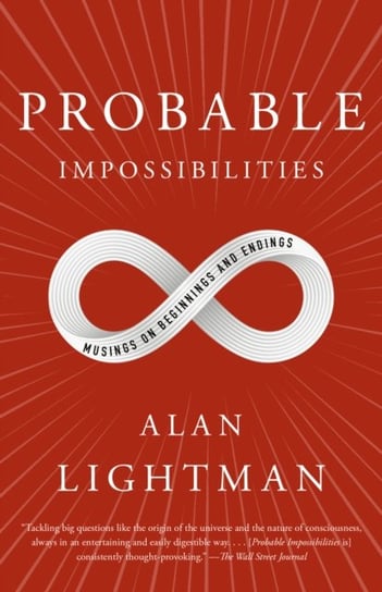 Probable Impossibilities Alan Lightman