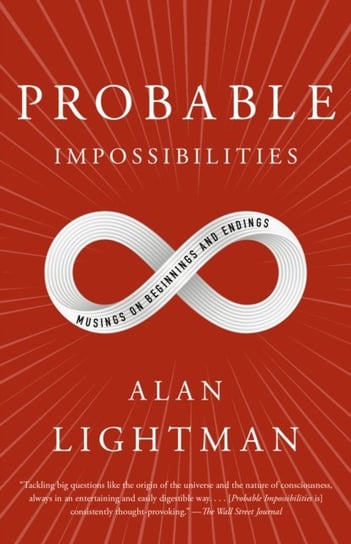 Probable Impossibilities Alan Lightman