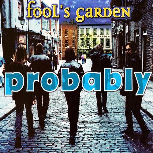 Probably Fools Garden