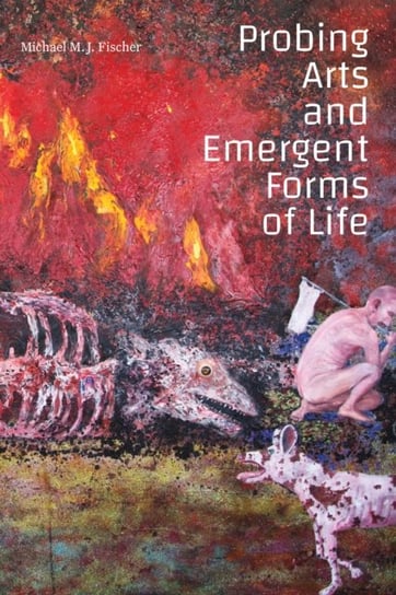 Probing Arts and Emergent Forms of Life Duke University Press