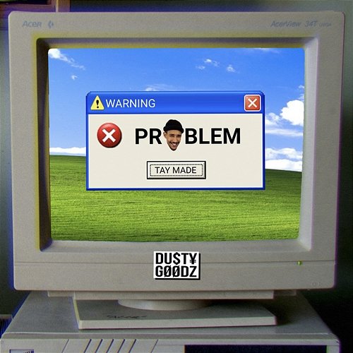 Problem Tay Made