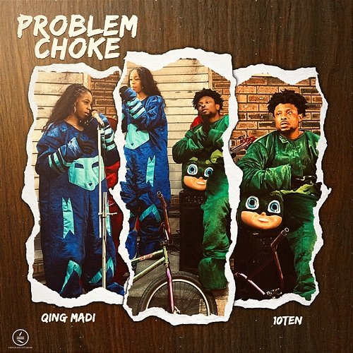 Problem Choke 10TEN feat. Qing Madi