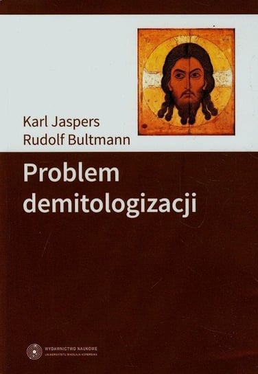 Problem demitologizacji Jaspers Karl, Bultmann Rudolf