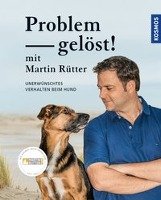 Problem gelöst! mit Martin Rütter Rutter Martin, Buisman Andrea