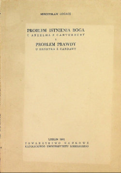 Problem istnienia Boga i problem prawdy Gogacz Mieczysław