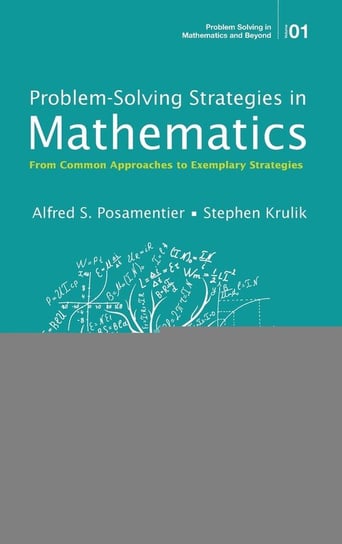 Problem-Solving Strategies in Mathematics Posamentier Alfred S.