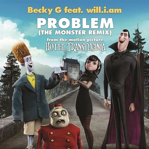 Problem (The Monster Remix) Becky G feat. will.i.am