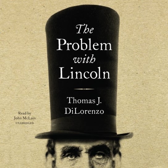 Problem with Lincoln DiLorenzo Thomas J.