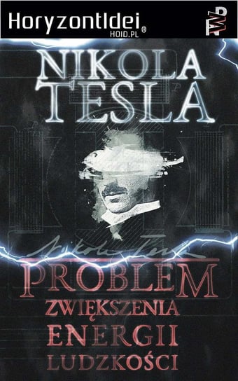 Problem zwiększenia energii ludzkości Nikola Tesla