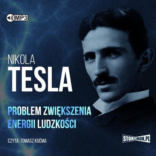 Problem zwiększenia energii ludzkości Nikola Tesla