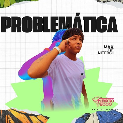 Problemática Max de Ntr & Furacão 2000