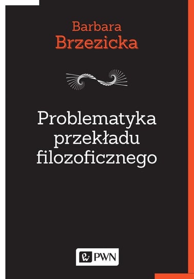 Problematyka przekładu filozoficznego - ebook mobi Brzezicka Barbara