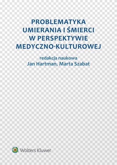 Problematyka umierania i śmierci w perspektywie medyczno-kulturowej - ebook epub Szabat Marta, Hartman Jan