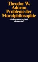 Probleme der Moralphilosophie Adorno Theodor W.
