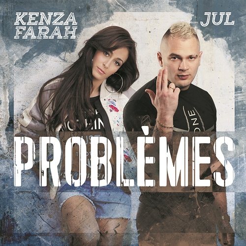 Problèmes Kenza Farah feat. Jul