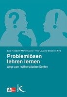 Problemlösen lehren lernen Holzapfel Lars, Lacher Martin, Leuders Timo, Rott Benjamin