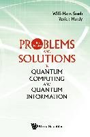 Problems and Solutions in Quantum Computing and Quantum Information Willi-Hans Steeb, Hardy Yorick