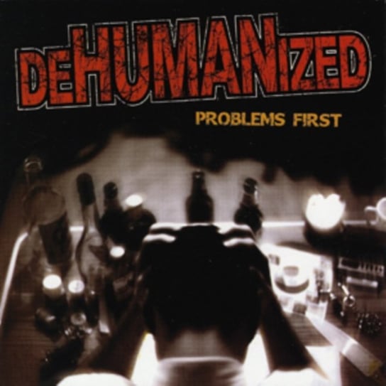 Problems First Dehumanized