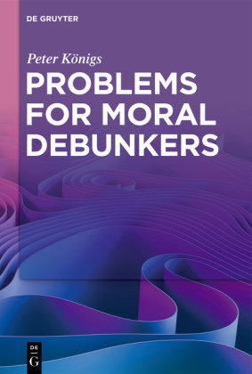 Problems for Moral Debunkers De Gruyter