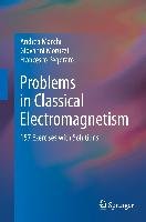 Problems in Classical Electromagnetism Macchi Andrea, Moruzzi Giovanni, Pegoraro Francesco