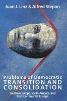 Problems of Democratic Transition and Consolidation Linz Juan J., Stepan Alfred