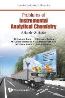 Problems of Instrumental Analytical Chemistry Andrade-Garda Jose Manuel, Carlosena-Zubieta Alatzne, Gomez-Carracedo Maria Paz