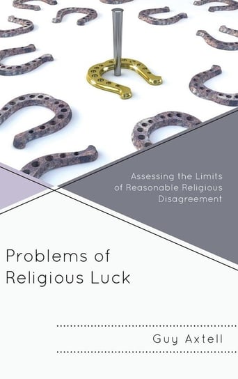 Problems of Religious Luck Axtell Guy
