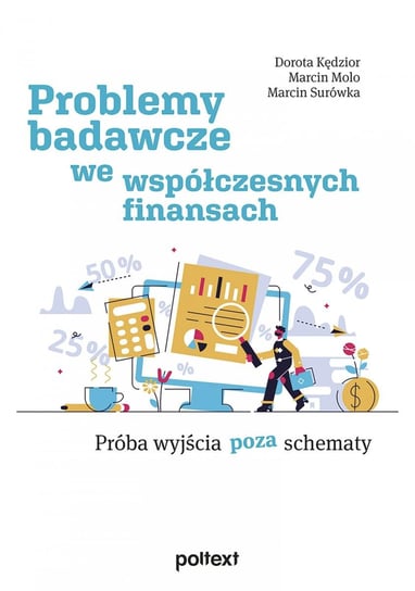 Problemy badawcze we współczesnych finansach. Próba wyjścia poza schematy - ebook mobi Surówka Marcin, Molo Marcin, Kędzior Dorota