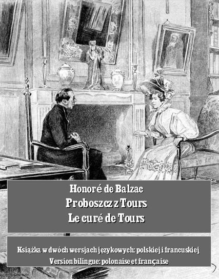 Proboszcz z Tours. Le curé de Tours De Balzac Honore