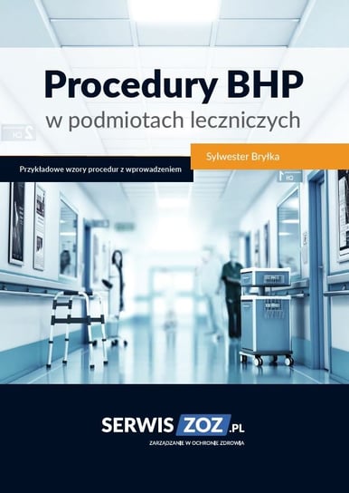 Procedury BHP w podmiotach leczniczych Bryłka Sylwester