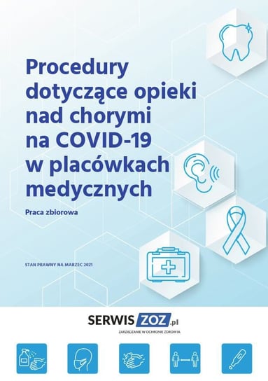 Procedury dotyczące opieki nad chorymi na COVID-19 w placówkach medycznych Opracowanie zbiorowe