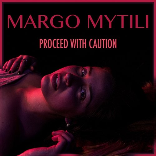 Proceed with Caution Margo Mytili