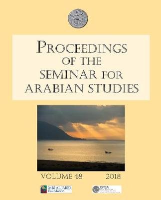 Proceedings of the Seminar for Arabian Studies. Volume 48 Julian Jansen van Rensburg