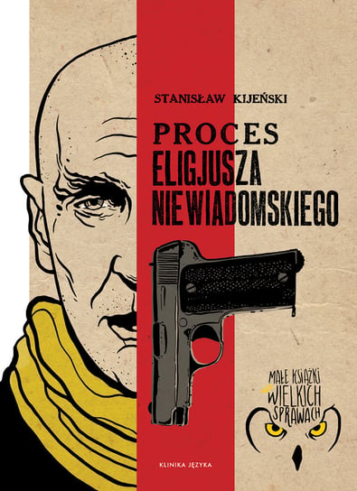 Proces Eligiusza Niewiadomskiego Kijeński Stanisław