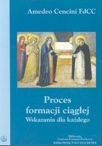 Proces Formacji Ciągłej. Wskazania dla Każdego Cencini Amedeo