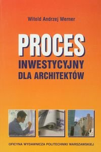 Proces inwestycyjny dla architektów Werner Witold A.