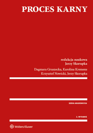 Proces Karny Skorupka Jerzy, Nowicki Krzysztof, Kremens Karolina, Gruszecka Dagmara